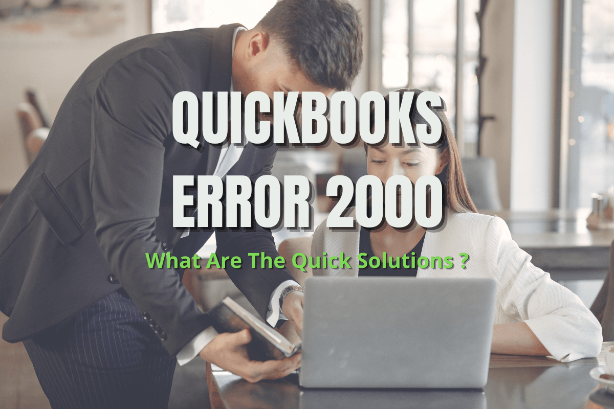 QuickBooks Error 2000?