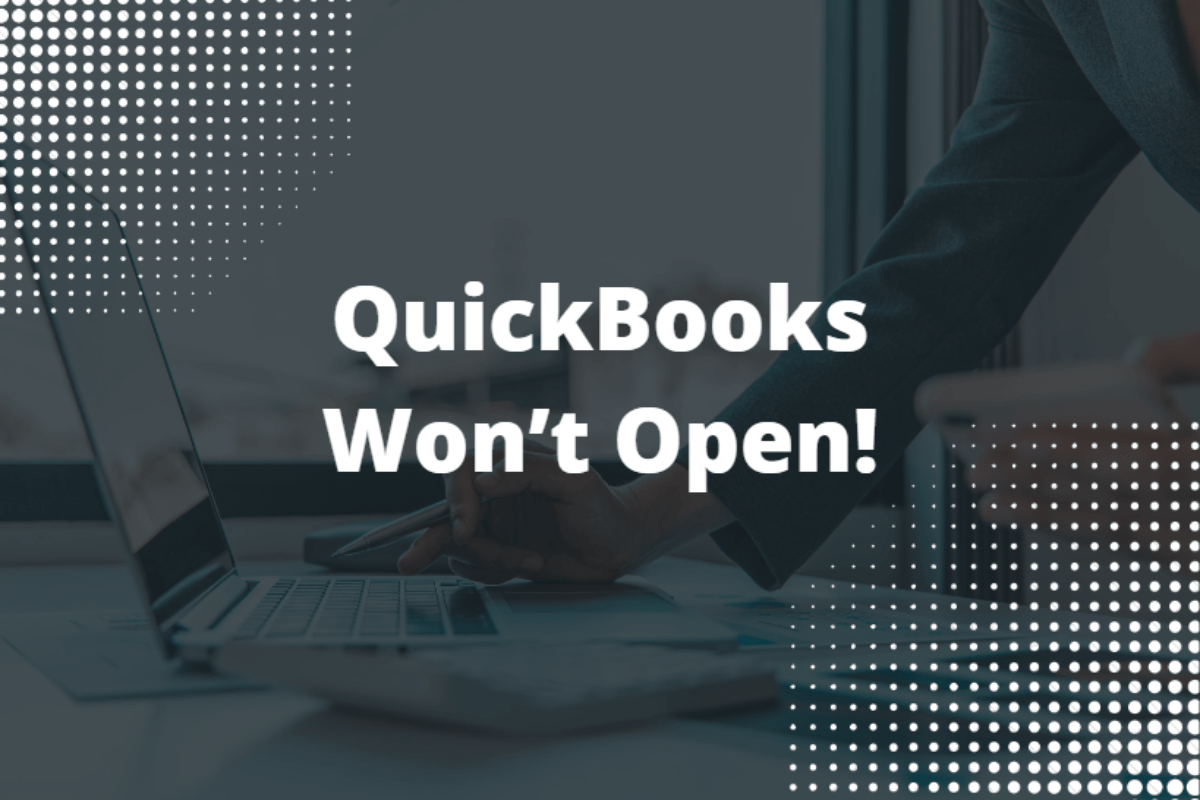 QuickBooks Won’t Open